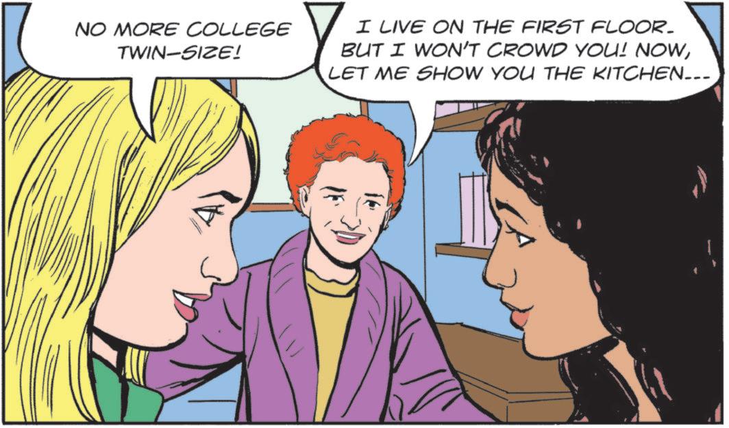 Fictional character OCR: NO MORE COLLEGE TWIN-SIZE! I LIVE ON THE FIRST FLOOR. BUT I WON'T CROWD YOU! NOWLET ME SHOW YOU THE KITCHEN... NO MORE COLLEGE TWIN - SIZE ! I LIVE ON THE FIRST FLOOR . BUT I WON'T CROWD YOU ! NOWLET ME SHOW YOU THE KITCHEN ...