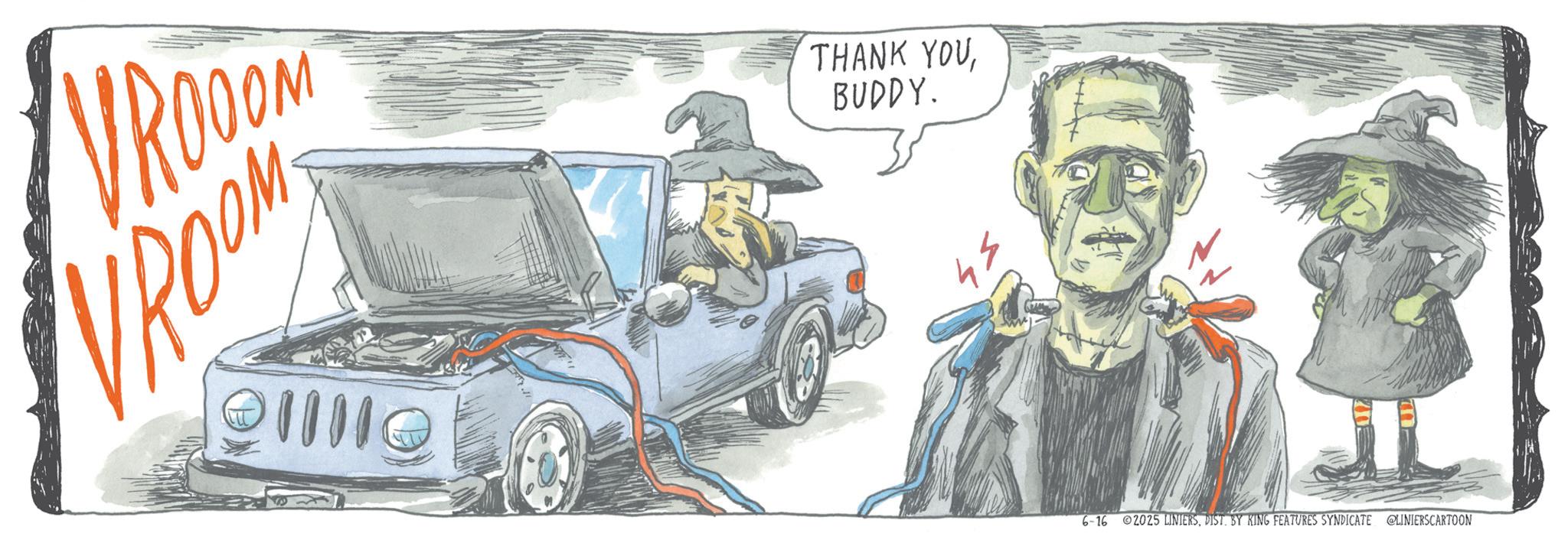 Animated cartoon OCR: VROOOM VROOM THANK YOUBUDDY. s 6-16 2025 LINIERSDIST. BY KING FEATURES SYNDICATE @LINIERSCARTOON VROOOM VROOM THANK YOUBUDDY . s 6-16 2025 LINIERSDIST . BY KING FEATURES SYNDICATE @LINIERSCARTOON