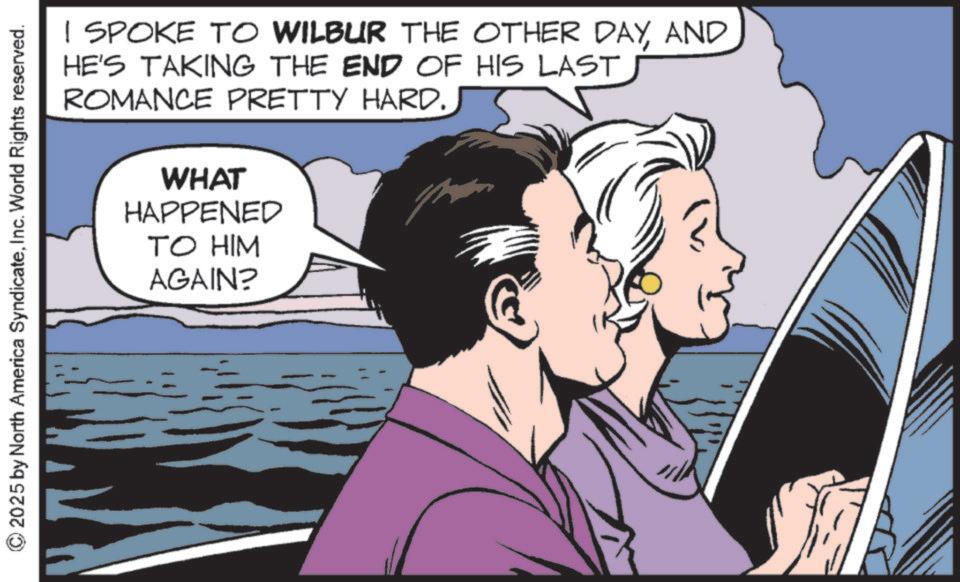 Comic book OCR: © 2025 by North America SyndicateInc. World Rights reserved. I SPOKE TO WILBUR THE OTHER DAYAND HE'S TAKING THE END OF HIS LAST ROMANCE PRETTY HARD. WHAT HAPPENED TO HIM AGAIN? © 2025 by North America SyndicateInc. World Rights reserved . I SPOKE TO WILBUR THE OTHER DAYAND HE'S TAKING THE END OF HIS LAST ROMANCE PRETTY HARD . WHAT HAPPENED TO HIM AGAIN ?