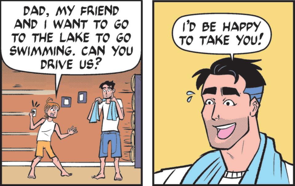 Animated cartoon OCR: DAD. MY FRIEND AND I WANT TO GO TO THE LAKE TO GO SWIMMING. CAN YOU DRIVE US? I'D BE HAPPY TO TAKE YOU! 8 DAD . MY FRIEND AND I WANT TO GO TO THE LAKE TO GO SWIMMING . CAN YOU DRIVE US ? I'D BE HAPPY TO TAKE YOU ! 8