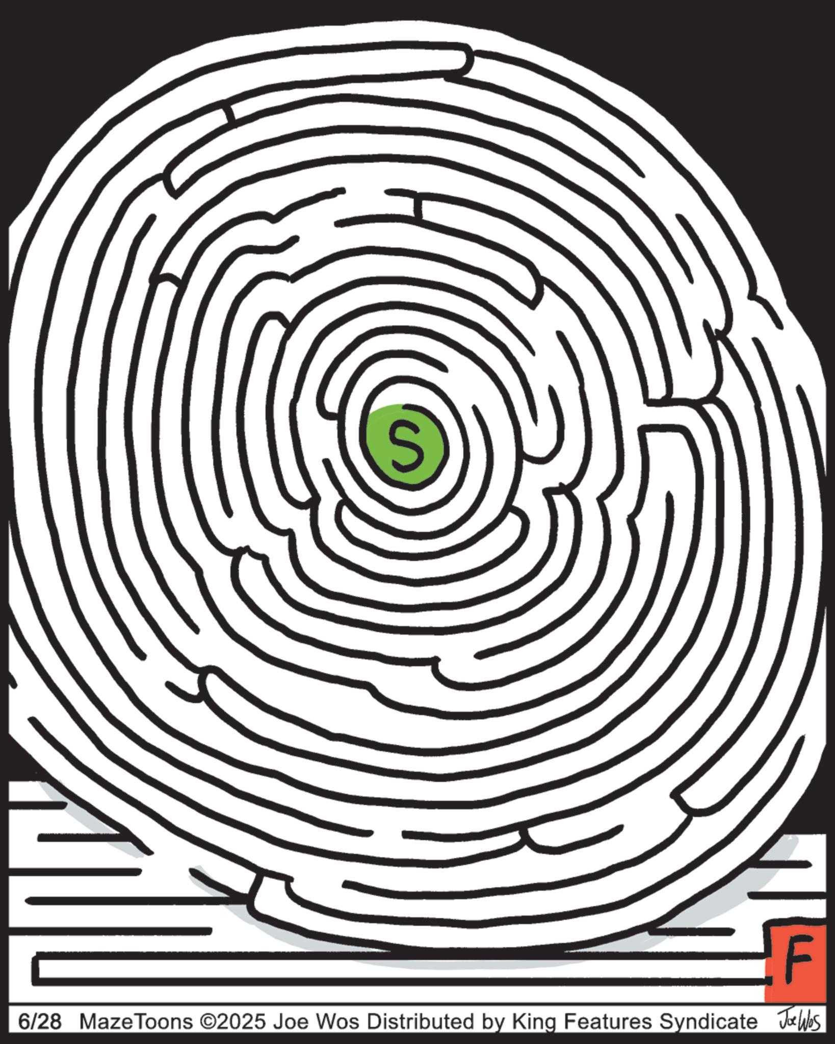 Line art OCR: S F 6/28 Maze Toons ©2025 Joe Wos Distributed by King Features Syndicate Jobs S F 6/28 Maze Toons © 2025 Joe Wos Distributed by King Features Syndicate Jobs