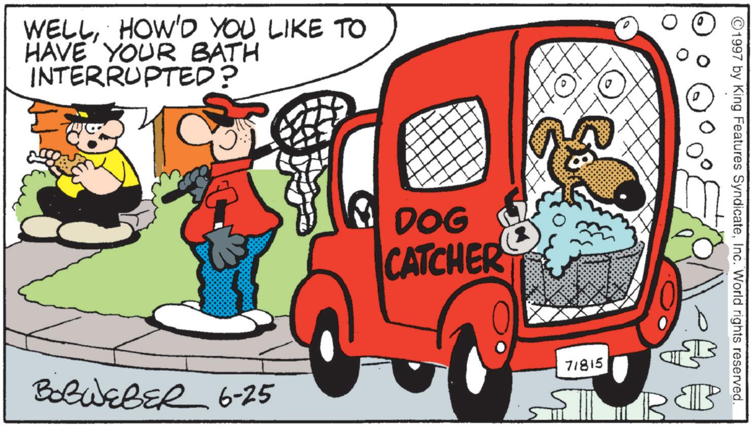 Kit car OCR: WELLHOW'D YOU LIKE TO HAVE YOUR BATH INTERRUPTED? ? BOBWEBER 6-25 DOG CATCHER 0 71815 ©1997 by King Features SyndicateInc. World rights reserved. WELLHOW'D YOU LIKE TO HAVE YOUR BATH INTERRUPTED ? ? BOBWEBER 6-25 DOG CATCHER 0 71815 © 1997 by King Features SyndicateInc. World rights reserved .