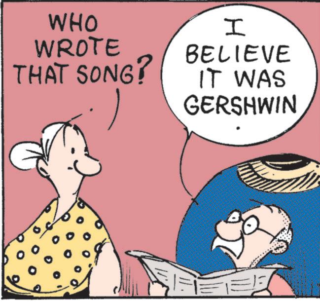 Graphics OCR: WHO WROTE THAT SONG? I BELIEVE IT WAS GERSHWIN 11. WHO WROTE THAT SONG ? I BELIEVE IT WAS GERSHWIN 11 .
