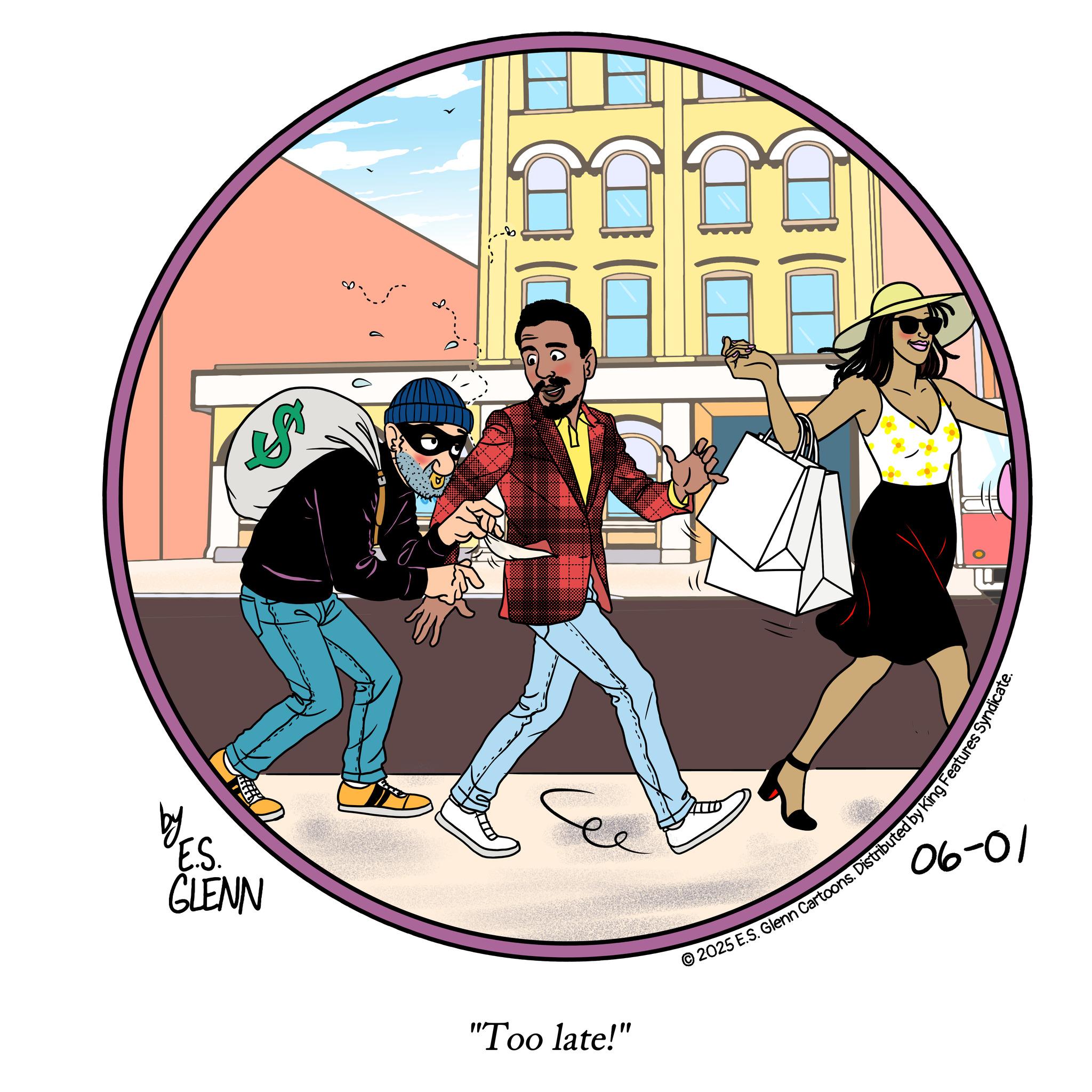 Animated cartoon OCR: by E.S. GLENN "Too late!" © 2025 E.S. Glenn Cartoons. Distributed by King Features Syne 06-01 by E.S. GLENN " Too late ! " © 2025 E.S. Glenn Cartoons . Distributed by King Features Syne 06-01
