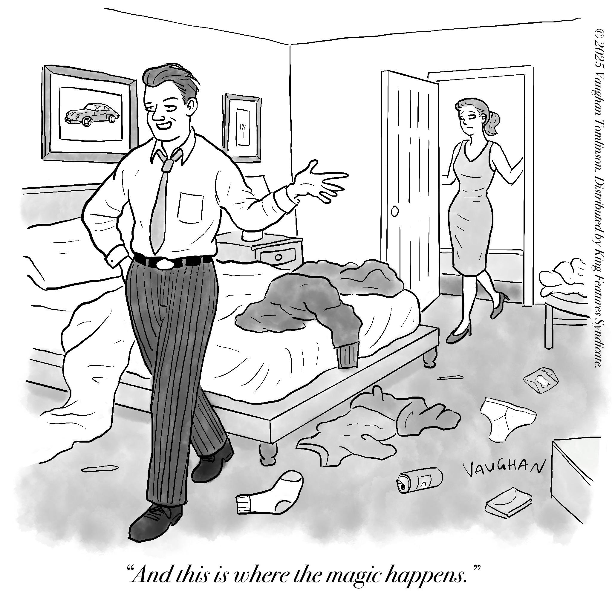 Fiction OCR: N ???? ©2025 Vaughan Tomlinson. Distributed by King Features Syndicate. VAUGHAN "And this is where the magic happens." N ???? © 2025 Vaughan Tomlinson . Distributed by King Features Syndicate . VAUGHAN " And this is where the magic happens . "