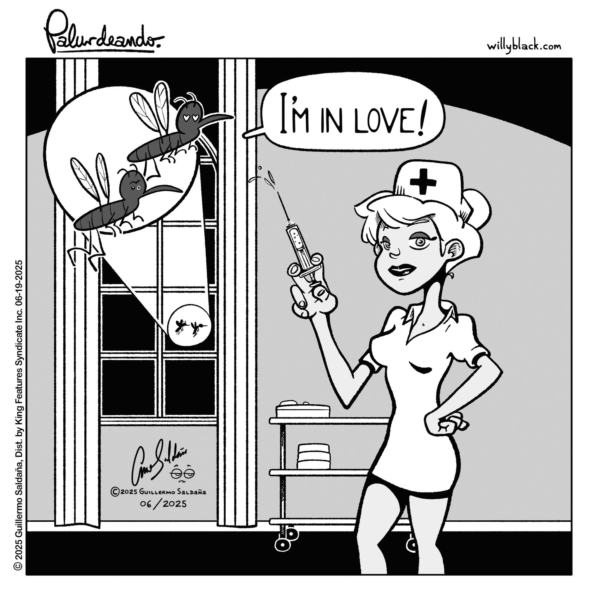 Fictional character OCR: © 2025 Guillermo SaldañaDist. by King Features Syndicate Inc. 06-19-2025 Palur deando IM IN LOVE! willyblack.com Com Sidin 2025 GUILLERMO SALDAÑa 06/2025 + © 2025 Guillermo SaldañaDist . by King Features Syndicate Inc. 06-19-2025 Palur deando IM IN LOVE ! willyblack.com Com Sidin 2025 GUILLERMO SALDAÑa 06/2025 +