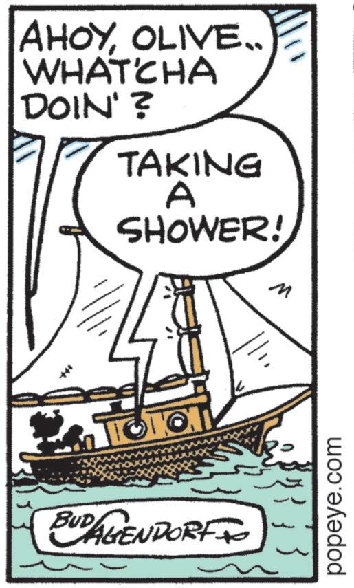 Fiction OCR: AHOYOLIVE.. WHATCHA DOIN'? TAKING A SHOWER! G?a BUD AGENDORF popeye.com AHOYOLIVE .. WHATCHA DOIN ' ? TAKING A SHOWER ! G?a BUD AGENDORF popeye.com