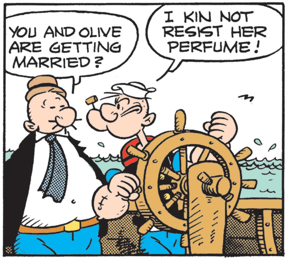 Animation OCR: YOU AND OLIVE ARE GETTING MARRIED? I KIN NOT RESIST HER PERFUME! M YOU AND OLIVE ARE GETTING MARRIED ? I KIN NOT RESIST HER PERFUME ! M