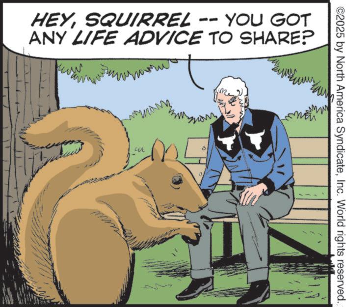 Brown bear OCR: HEYSQUIRREL -- YOU GOT ANY LIFE ADVICE TO SHARE? ???? cu nom www ©2025 by North America SyndicateInc. World rights reserved.. HEYSQUIRREL -- YOU GOT ANY LIFE ADVICE TO SHARE ? ???? cu nom www © 2025 by North America SyndicateInc. World rights reserved ..