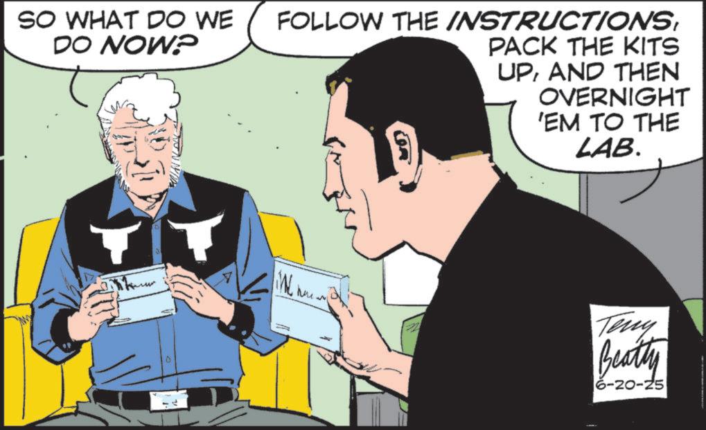 Animated cartoon OCR: SO WHAT DO WE FOLLOW THE INSTRUCTIONSDO NOW? PACK THE KITS UPAND THEN OVERNIGHT 'EM TO THE LAB. D ????? Teny Beatty 6-20-25 SO WHAT DO WE FOLLOW THE INSTRUCTIONSDO NOW ? PACK THE KITS UPAND THEN OVERNIGHT ' EM TO THE LAB . D ????? Teny Beatty 6-20-25