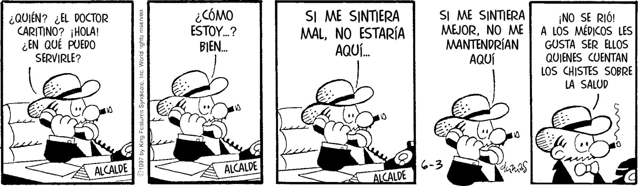Animation OCR: ¿QUIÉN? ¿EL DOCTOR CARITINO? ¡HOLA! ¿EN QUÉ PUEDO SERVIRLE? ¿CÓMO ESTOY...? BIEN... SI ME SINTIERA MALNO ESTARÍA AQUÍ... SI ME SINTIERA MEJORNO ME MANTENDRÍAN AQUÍ ¡NO SE RIÓ! A LOS MÉDICOS LES GUSTA SER ELLOS QUIENES CUENTAN LOS CHISTES SOBRE LA SALUD ALCALDE ALCALDE 6-3 ALCALDE dunes ¿ QUIÉN ? ¿ EL DOCTOR CARITINO ? ¡ HOLA ! ¿ EN QUÉ PUEDO SERVIRLE ? ¿ CÓMO ESTOY ... ? BIEN ... SI ME SINTIERA MALNO ESTARÍA AQUÍ ... SI ME SINTIERA MEJORNO ME MANTENDRÍAN AQUÍ ¡ NO SE RIÓ ! A LOS MÉDICOS LES GUSTA SER ELLOS QUIENES CUENTAN LOS CHISTES SOBRE LA SALUD ALCALDE ALCALDE 6-3 ALCALDE dunes