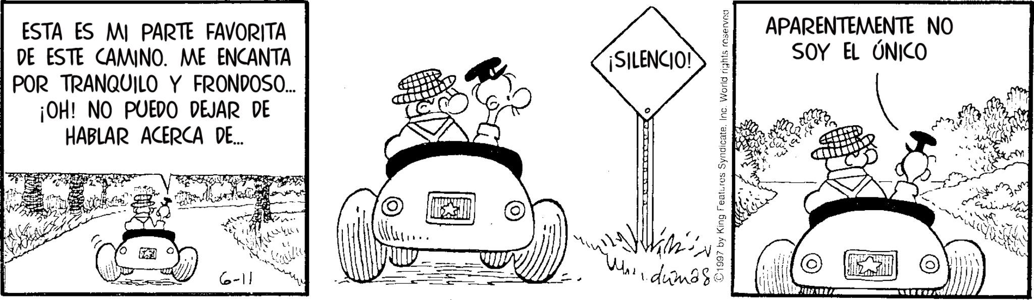 Photo caption OCR: ESTA ES MI PARTE FAVORITA DE ESTE CAMINO. ME ENCANTA POR TRANQUILO Y FRONDOSO... ¡OH! NO PUEDO DEJAR DE HABLAR ACERCA DE... ¡SILENCIO! APARENTEMENTE NO SOY EL ÚNICO 1 dumas 6-11 ESTA ES MI PARTE FAVORITA DE ESTE CAMINO . ME ENCANTA POR TRANQUILO Y FRONDOSO ... ¡ OH ! NO PUEDO DEJAR DE HABLAR ACERCA DE ... ¡ SILENCIO ! APARENTEMENTE NO SOY EL ÚNICO 1 dumas 6-11