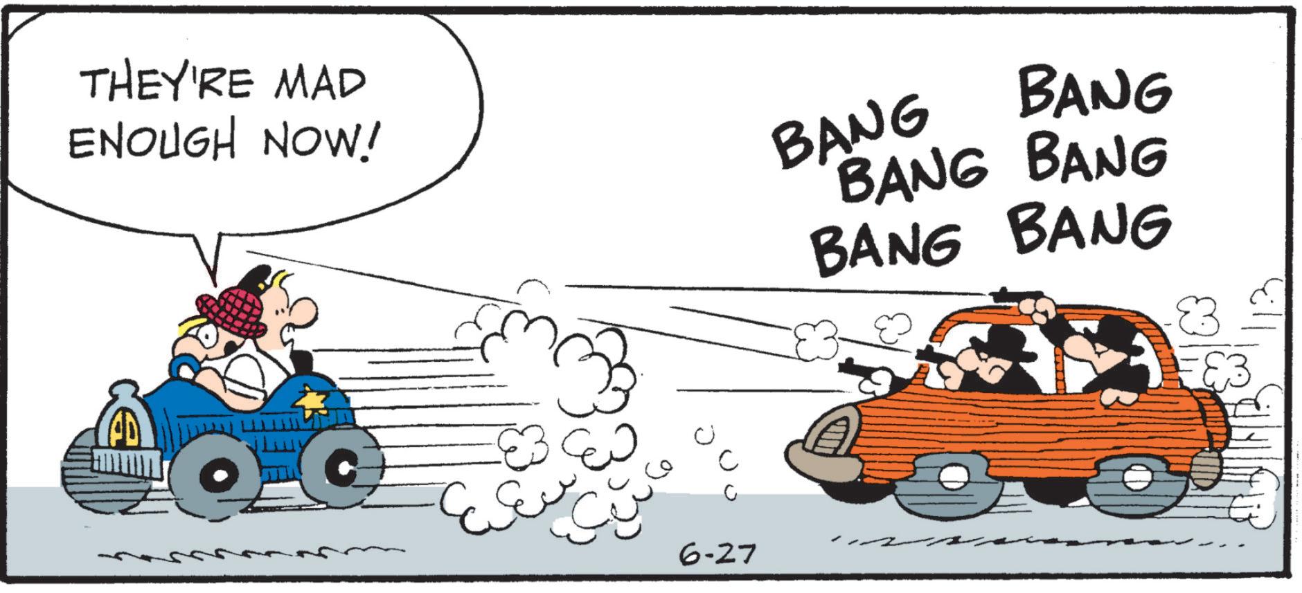 Fiction OCR: THEY'RE MAD ENOUGH NOW! BANG BANG BANG BANG BANG BANG ? 6-27 EE3 THEY'RE MAD ENOUGH NOW ! BANG BANG BANG BANG BANG BANG ? 6-27 EE3