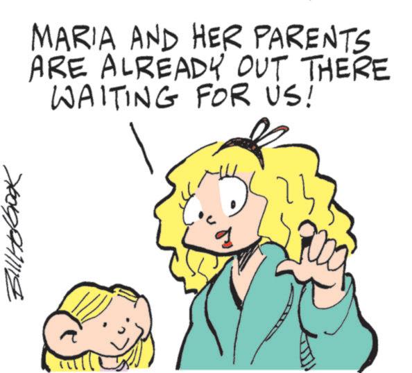 Animated cartoon OCR: MARIA AND HER PARENTS ARE ALREADY OUT THERE WAITING FOR US! MARIA AND HER PARENTS ARE ALREADY OUT THERE WAITING FOR US !