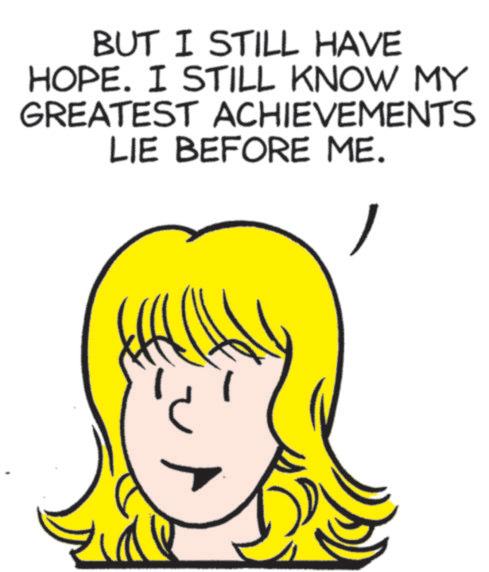 Fiction OCR: BUT I STILL HAVE HOPE. I STILL KNOW MY GREATEST ACHIEVEMENTS LIE BEFORE ME. BUT I STILL HAVE HOPE . I STILL KNOW MY GREATEST ACHIEVEMENTS LIE BEFORE ME .