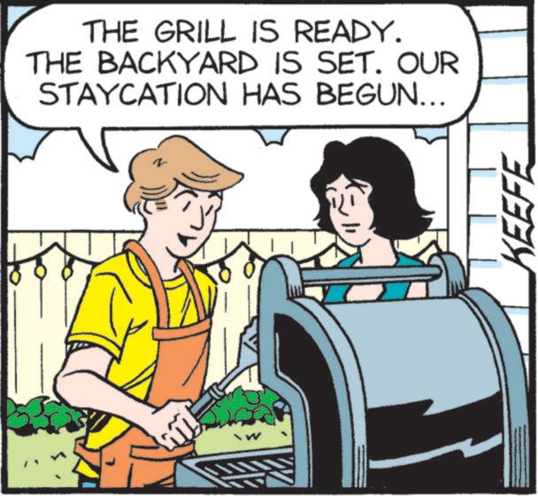 Animated cartoon OCR: THE GRILL IS READY. THE BACKYARD IS SET. OUR STAYCATION HAS BEGUN... W KEEFE THE GRILL IS READY . THE BACKYARD IS SET . OUR STAYCATION HAS BEGUN ... W KEEFE