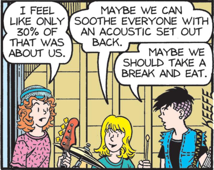 Fictional character OCR: I FEEL LIKE ONLY 30% OF THAT WAS ABOUT US. MAYBE WE CAN SOOTHE EVERYONE WITH AN ACOUSTIC SET OUT BACK. MAYBE WE SHOULD TAKE A BREAK AND EAT. KEEFE I FEEL LIKE ONLY 30 % OF THAT WAS ABOUT US . MAYBE WE CAN SOOTHE EVERYONE WITH AN ACOUSTIC SET OUT BACK . MAYBE WE SHOULD TAKE A BREAK AND EAT . KEEFE