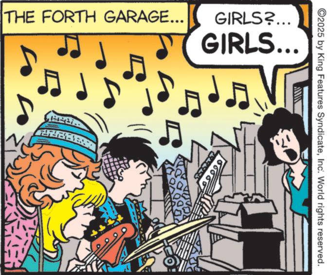 Fictional character OCR: ©2025 by King Features SyndicateInc. World rights reserved. THE FORTH GARAGE... GIRLS?... GIRLS... 5 ?? 100 © 2025 by King Features SyndicateInc. World rights reserved . THE FORTH GARAGE ... GIRLS ? ... GIRLS ... 5 ?? 100