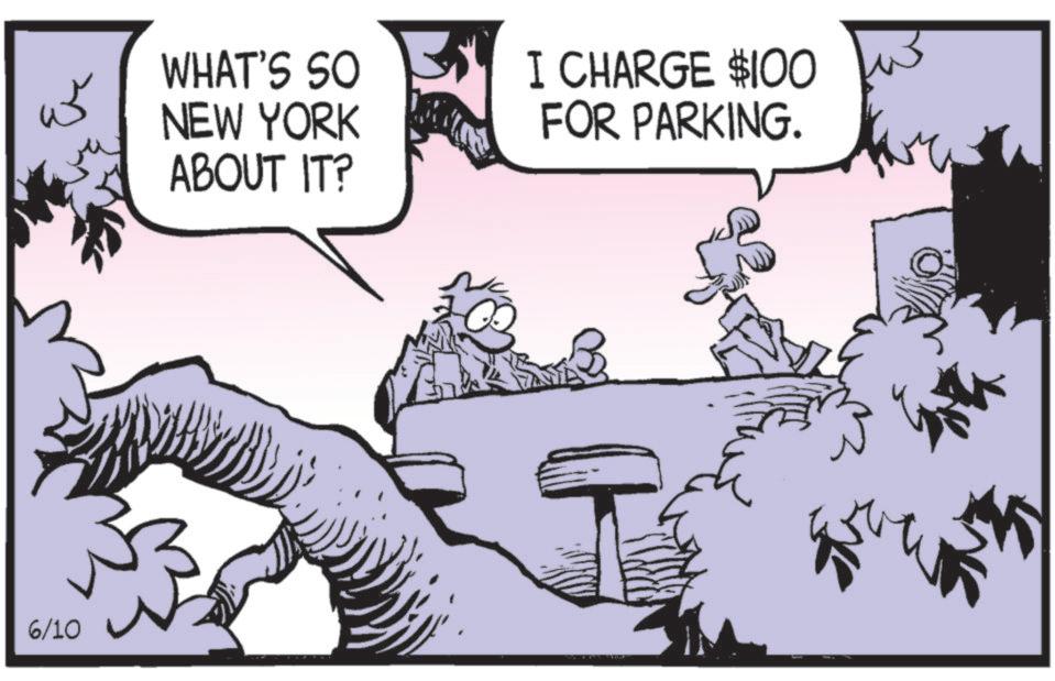 Fictional character OCR: 6/10 WHAT'S SO NEW YORK ABOUT IT? I CHARGE $100 FOR PARKING. 6/10 WHAT'S SO NEW YORK ABOUT IT ? I CHARGE $ 100 FOR PARKING .