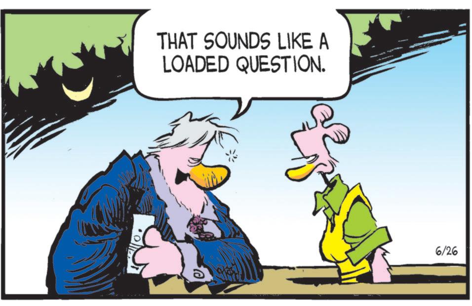Graphics OCR: THAT SOUNDS LIKE A LOADED QUESTION. 6/26 THAT SOUNDS LIKE A LOADED QUESTION . 6/26