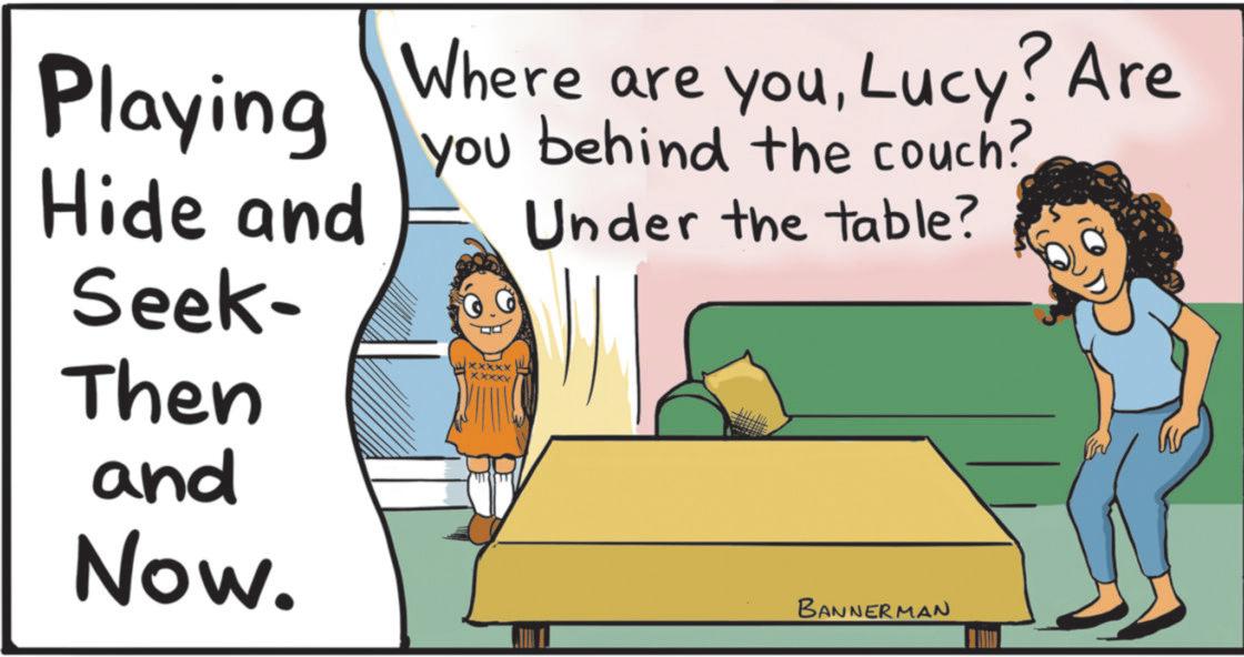 Animated cartoon OCR: Playing Hide and Seek- Then and Now. Where are youLucy? Are you behind the couch? xxxxx xxxxxxv Under the table? BANNERMAN Playing Hide and Seek- Then and Now . Where are youLucy ? Are you behind the couch ? xxxxx xxxxxxv Under the table ? BANNERMAN