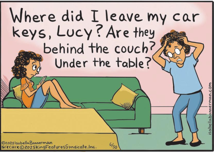 Animation OCR: Where did I leave my car keysLucy? Are they behind the couch? Under the table? O20251sabella Bannerman SIXCHIXO2025King FeaturesSyndicateInc. 6/30 isabellabannerman.com Where did I leave my car keysLucy ? Are they behind the couch ? Under the table ? O20251sabella Bannerman SIXCHIXO2025King FeaturesSyndicateInc. 6/30 isabellabannerman.com