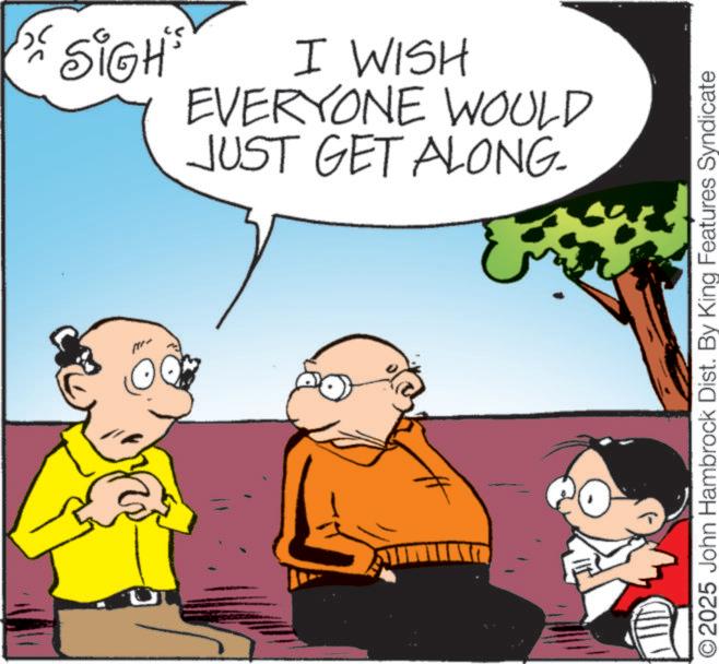 Gesture OCR: ?? SIGH I WISH EVERYONE WOULD JUST GET ALONG- 2025 John Hambrock Dist. By King Features Syndicate ?? SIGH I WISH EVERYONE WOULD JUST GET ALONG- 2025 John Hambrock Dist . By King Features Syndicate