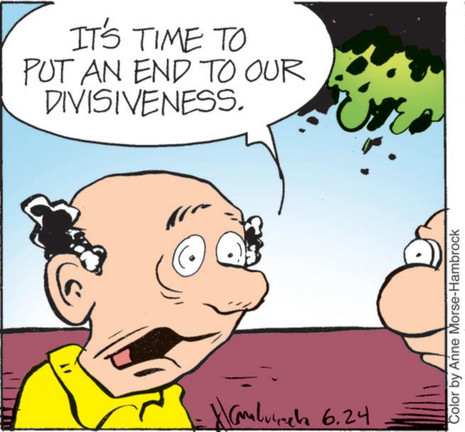 Happiness OCR: IT'S TIME TO PUT AN END TO OUR DIVISIVENESS. 6.24 Color by Anne Morse-Hambrock IT'S TIME TO PUT AN END TO OUR DIVISIVENESS . 6.24 Color by Anne Morse - Hambrock