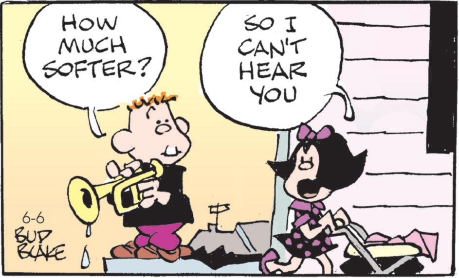 Publication OCR: HOW MUCH SOFTER? ???? 6-6 OF CIE. BUD BLAKE D 0: SO I CAN'T HEAR YOU ?? HOW MUCH SOFTER ? ???? 6-6 OF CIE . BUD BLAKE D 0 : SO I CAN'T HEAR YOU ??
