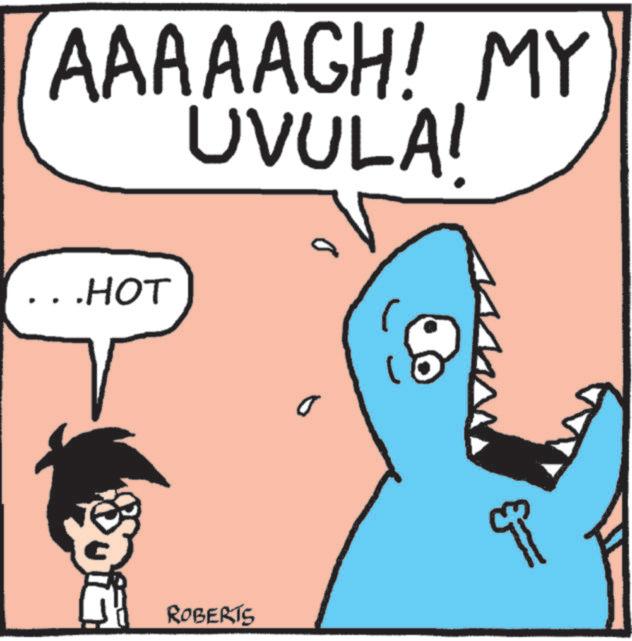 Animation OCR: AAAAAGH! MY UVULA! ..HOT ROBERTS AAAAAGH ! MY UVULA ! ..HOT ROBERTS