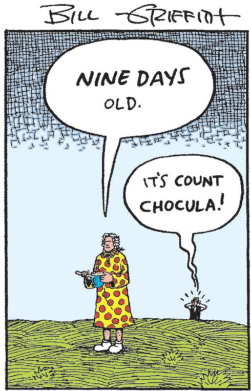 Photo caption OCR: BILL GRIFFirt NINE DAYS OLD. IT'S COUNT CHOCULA! BILL GRIFFirt NINE DAYS OLD . IT'S COUNT CHOCULA !
