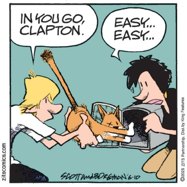 Comics OCR: zitscomics.com SCOTT AMABOREMAN'S.ID IN YOU GOCLAPTON. EASY... EASY... ©2025 ZITS Partnership. Dist. by King Features zitscomics.com SCOTT AMABOREMAN'S.ID IN YOU GOCLAPTON . EASY ... EASY ... © 2025 ZITS Partnership . Dist . by King Features