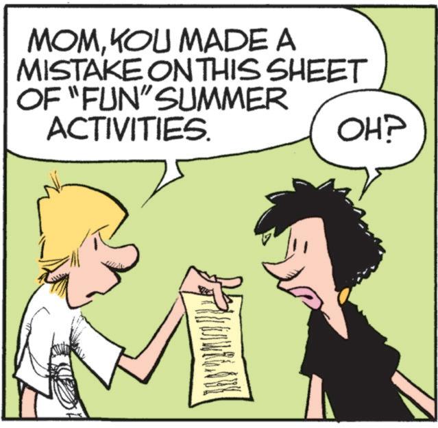 Animated cartoon OCR: MOMKOU MADE A MISTAKE ON THIS SHEET OF "FUN" SUMMER ACTIVITIES. OH? MOMKOU MADE A MISTAKE ON THIS SHEET OF " FUN " SUMMER ACTIVITIES . OH ?