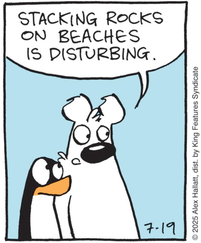 Animation OCR: IS DISTURBING. ON BEACHES STACKING ROCKS 7-19 © 2025 Alex Hallattdist. by King Features Syndicate IS DISTURBING . ON BEACHES STACKING ROCKS 7-19 © 2025 Alex Hallattdist . by King Features Syndicate