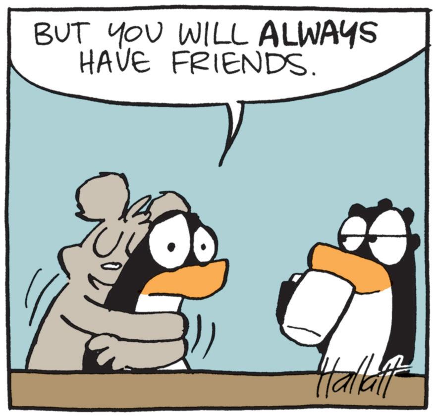 Penguin OCR: BUT YOU WILL ALWAYS HAVE FRIENDS. Hallati BUT YOU WILL ALWAYS HAVE FRIENDS . Hallati
