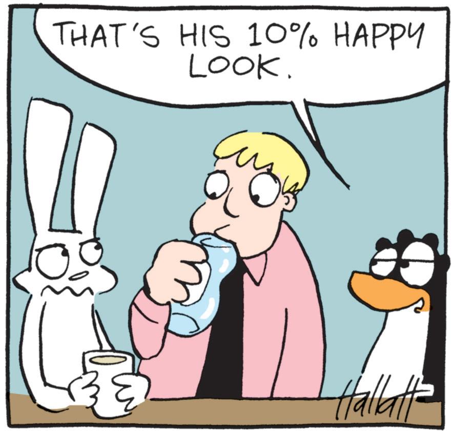 Line art OCR: THAT'S HIS 10% HAPPY LOOK. Hallatt THAT'S HIS 10 % HAPPY LOOK . Hallatt