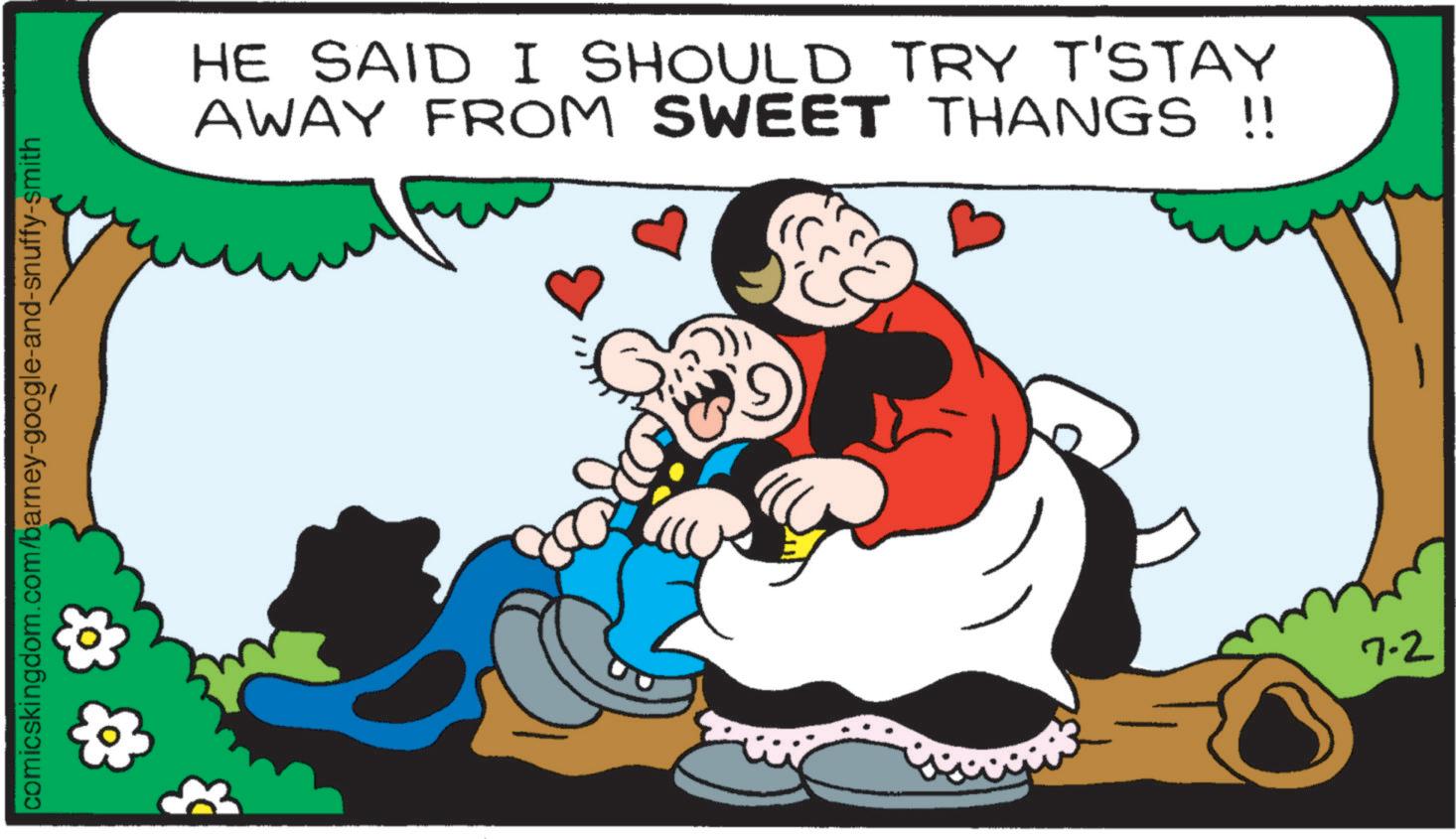 Pleased OCR: comicskingdom.com/barney-google-and-snuffy-smith HE SAID I SHOULD TRY T'STAY AWAY FROM SWEET THANGS !! 7-2 comicskingdom.com/barney-google-and-snuffy-smith HE SAID I SHOULD TRY T'STAY AWAY FROM SWEET THANGS !! 7-2