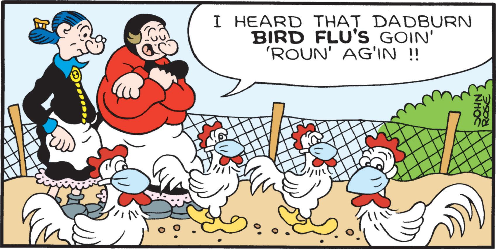 Poultry OCR: I HEARD THAT DADBURN BIRD FLU'S GOIN' 'ROUN' AG'IN !! 3500 NHOC I HEARD THAT DADBURN BIRD FLU'S GOIN ' ' ROUN ' AG'IN !! 3500 NHOC