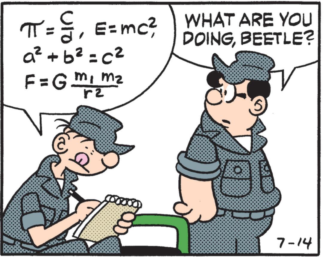 Animated cartoon OCR: ? p = ~—-—E = mc² WHAT ARE YOU DOINGBEETLE? a²+b²=c² F= Gm1 m² r2 7-14 ? p = ~ —-—E = mc² WHAT ARE YOU DOINGBEETLE ? a² + b² = c² F = Gm1 m² r2 7-14