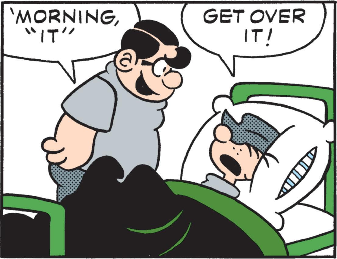 Photo caption OCR: 'MORNING"IT" GET OVER IT! ' MORNING" IT " GET OVER IT !