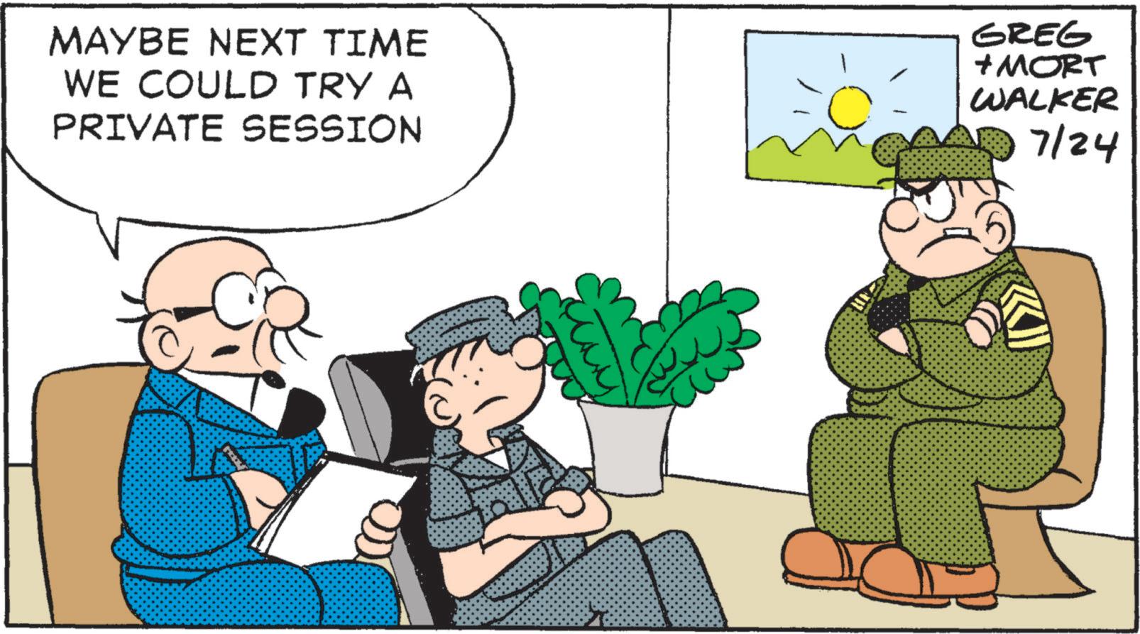 Fictional character OCR: MAYBE NEXT TIME WE COULD TRY A PRIVATE SESSION GREG +MORT WALKER 7/24 MAYBE NEXT TIME WE COULD TRY A PRIVATE SESSION GREG + MORT WALKER 7/24