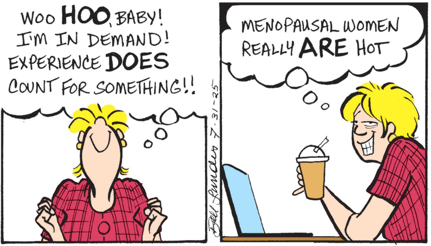 Fiction OCR: WOO HOOBABY! I'M IN DEMAND! EXPERIENCE DOES COUNT FOR SOMETHING!! MENOPAUSAL WOMEN REALLY ARE HOT Bell under 7.31-25 O WOO HOOBABY ! I'M IN DEMAND ! EXPERIENCE DOES COUNT FOR SOMETHING !! MENOPAUSAL WOMEN REALLY ARE HOT Bell under 7.31-25 O