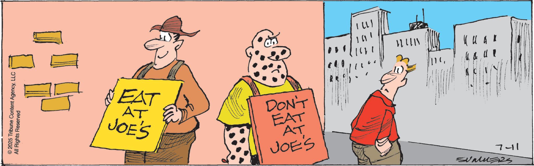 Handwriting OCR: © 2025 Tribune Content AgencyLLC All Rights Reserved EAT AT JOE'S 111111 DON'T EAT AT JOE'S 7-11 SUMMERS © 2025 Tribune Content AgencyLLC All Rights Reserved EAT AT JOE'S 111111 DON'T EAT AT JOE'S 7-11 SUMMERS