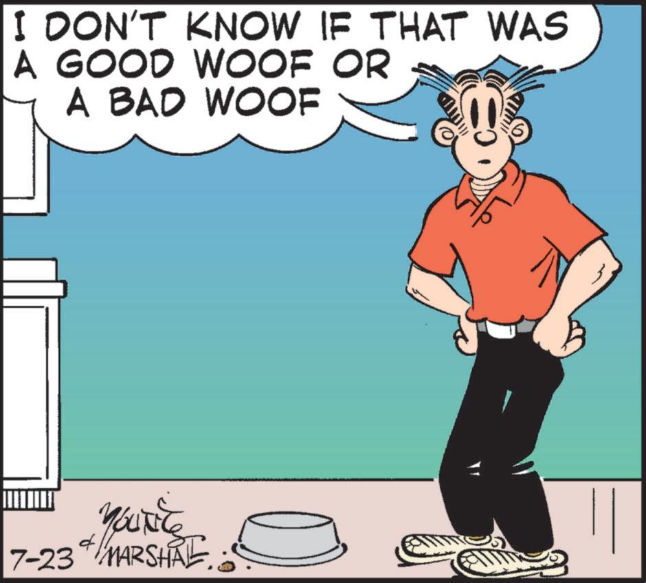 Animated cartoon OCR: I DON'T KNOW IF THAT WAS A GOOD WOOF OR A BAD WOOF d Maurice 7-23 MARSHRE... I DON'T KNOW IF THAT WAS A GOOD WOOF OR A BAD WOOF d Maurice 7-23 MARSHRE ...