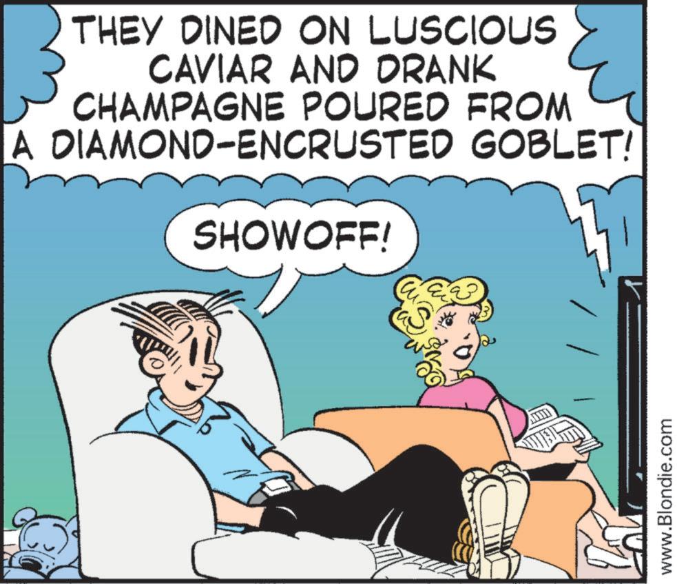 Fictional character OCR: THEY DINED ON LUSCIOUS CAVIAR AND DRANK CHAMPAGNE POURED FROM A DIAMOND-ENCRUSTED GOBLET! SHOWOFF! www.Blondie.com THEY DINED ON LUSCIOUS CAVIAR AND DRANK CHAMPAGNE POURED FROM A DIAMOND - ENCRUSTED GOBLET ! SHOWOFF ! www.Blondie.com