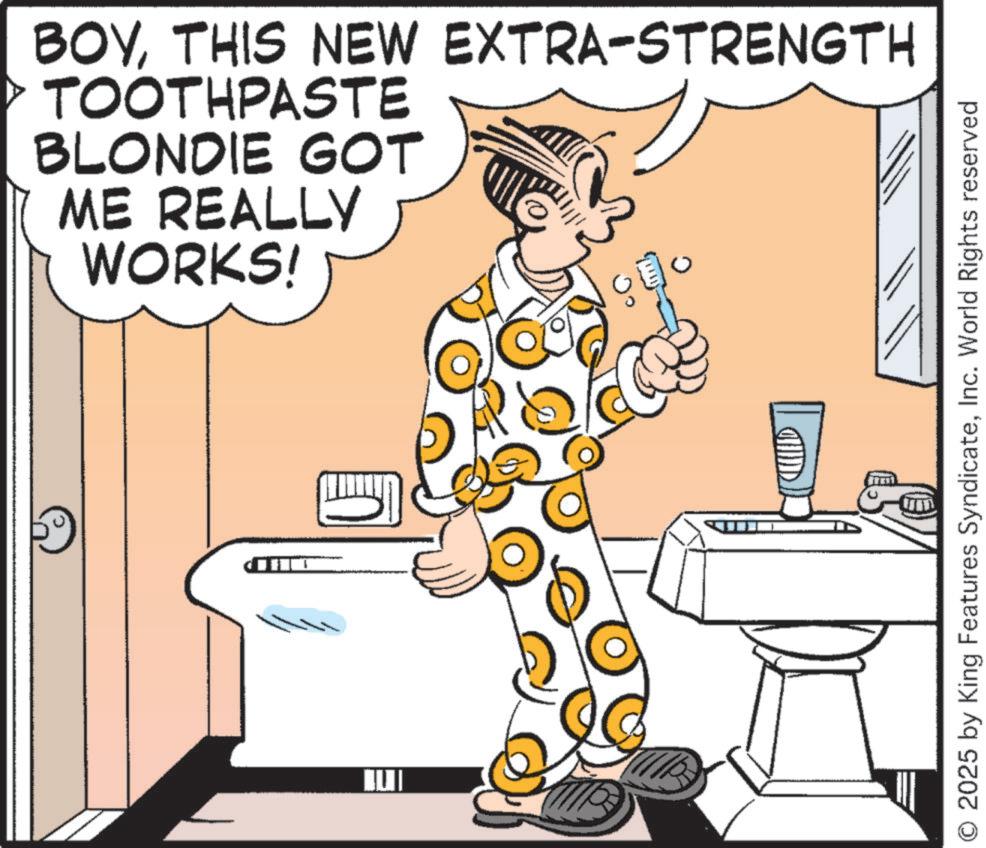 Animated cartoon OCR: BOYTHIS NEW EXTRA-STRENGTH TOOTHPASTE BLONDIE GOT ME REALLY WORKS! ??? O2025 by King Features SyndicateInc. World Rights reserved BOYTHIS NEW EXTRA - STRENGTH TOOTHPASTE BLONDIE GOT ME REALLY WORKS ! ??? O2025 by King Features SyndicateInc. World Rights reserved