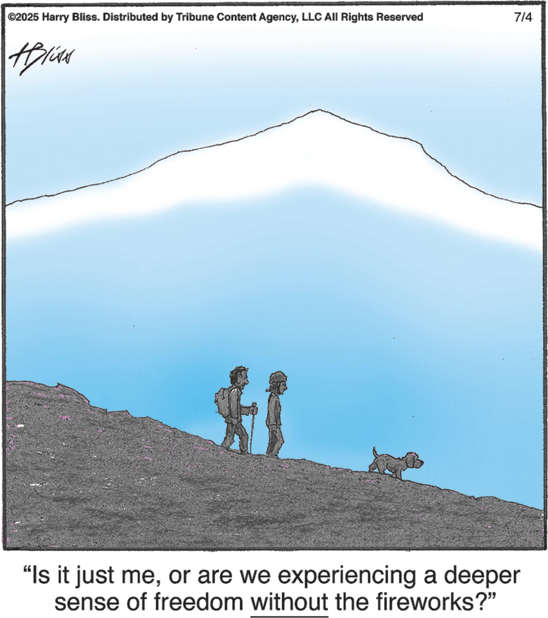 Photo caption OCR: ©2025 Harry Bliss. Distributed by Tribune Content AgencyLLC All Rights Reserved 7/4 "Is it just meor are we experiencing a deeper sense of freedom without the fireworks?" © 2025 Harry Bliss . Distributed by Tribune Content AgencyLLC All Rights Reserved 7/4 " Is it just meor are we experiencing a deeper sense of freedom without the fireworks ? "