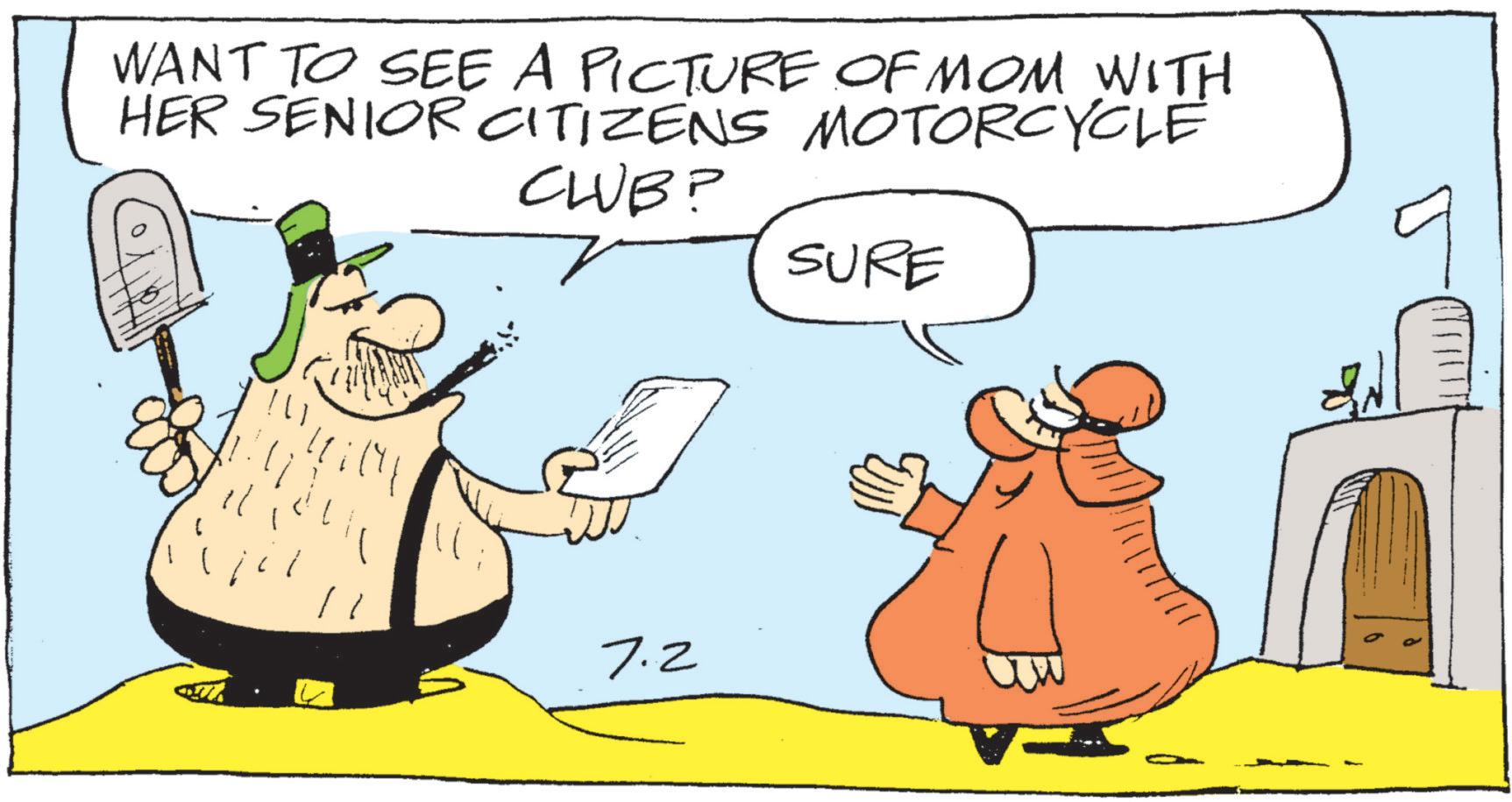 Animated cartoon OCR: WANT TO SEE A PICTURE OF MOM WITH HER SENIOR CITIZENS MOTORCYCLE CLUB? 7.2 SURE WANT TO SEE A PICTURE OF MOM WITH HER SENIOR CITIZENS MOTORCYCLE CLUB ? 7.2 SURE