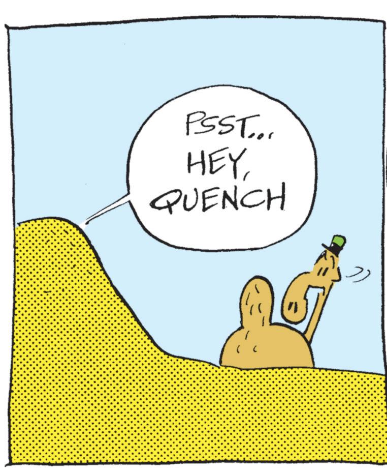 Animated cartoon OCR: PSST... HEY QUENCH k ?? PSST ... HEY QUENCH k ??