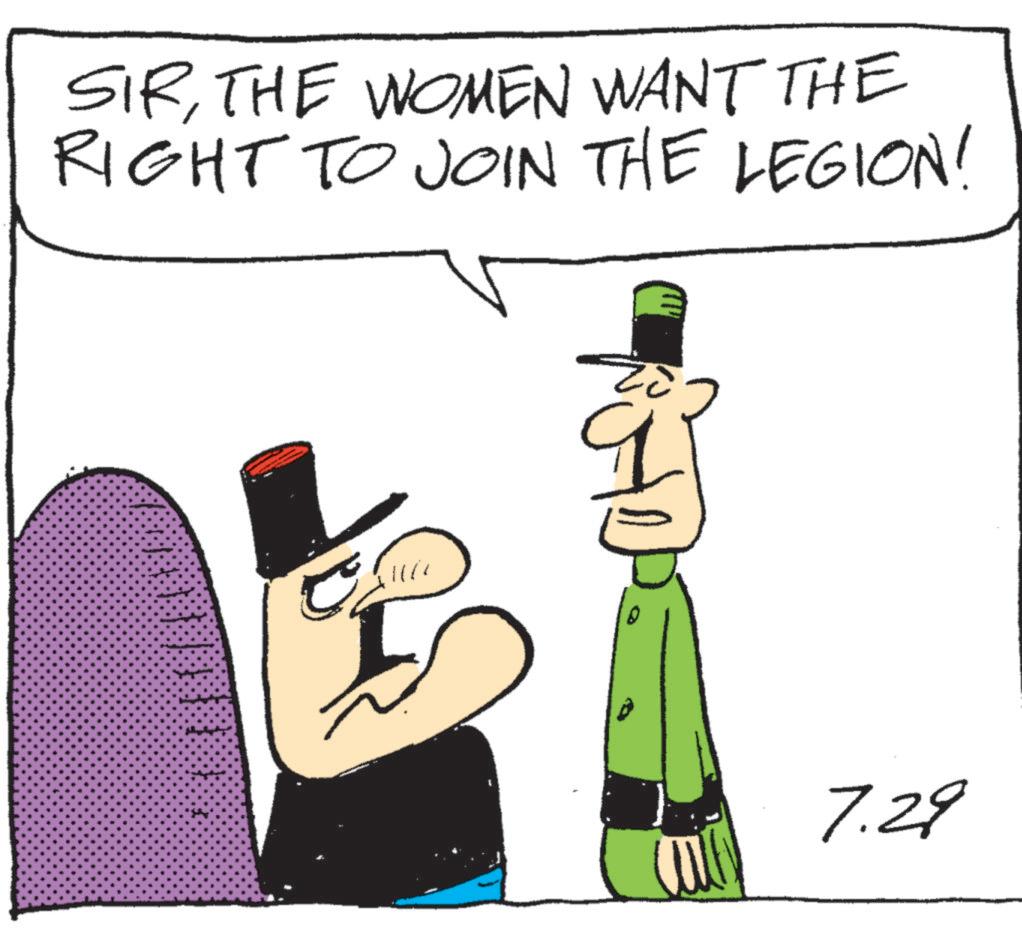Animated cartoon OCR: SIRTHE WOMEN WANT THE RIGHT TO JOIN THE LEGION! 7.29 SIRTHE WOMEN WANT THE RIGHT TO JOIN THE LEGION ! 7.29
